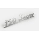 Schriftzug "150 super" Heck für Vespa 150...
