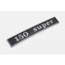 Schriftzug "150 super" Heck für Vespa 150...